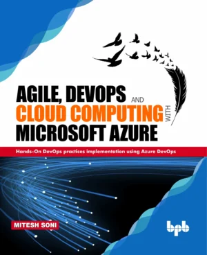 BPB Publication Agile, DevOps & Cloud Computing with MS Azure